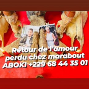 RETOUR D’AFFECTION SÉRIEUX CHEZ ABOKI +229 68 45 35 01